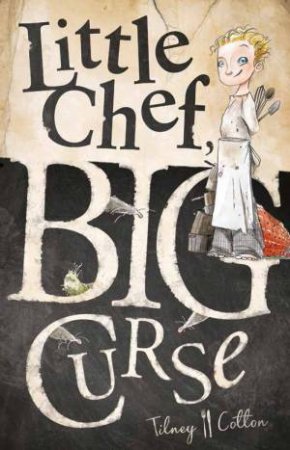 Little Chef, Big Curse by Tilney Cotton