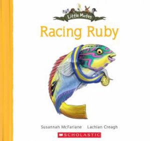 Little Mates: Racing Ruby by Susannah McFarlane