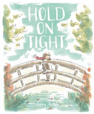 Hold on Tight by Sara Acton