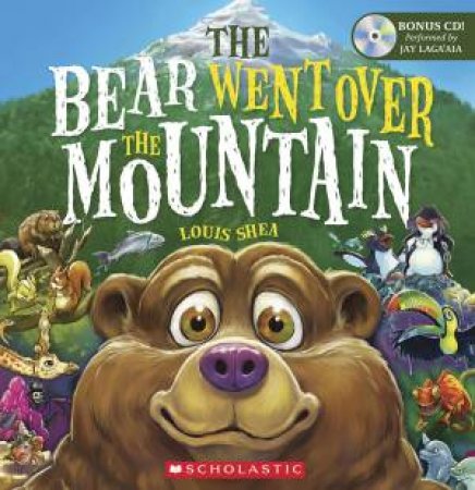 Bear Went Over the Mountain with CD by Louis Shea