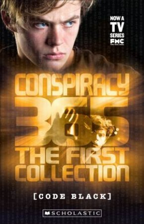 Conspiracy 365 Code Black: First Collection by Gabrielle Lord