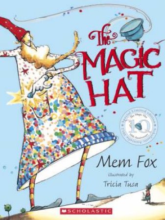 Magic Hat (10th Anniversary Edition) by Mem Fox