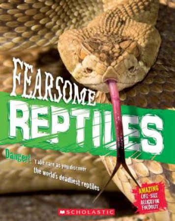 Animal Attack: Fearsome Reptiles by Camilla DelaBedoyere