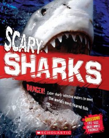 Animal Attack: Scary Sharks by Camilla DelaBedoyere