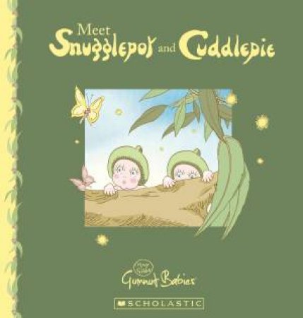 Meet Snugglepot And Cuddlepie by May Gibbs