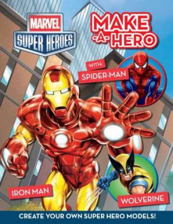 Marvel Super Heroes: Make-A-Hero by Various