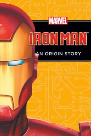 The Invincible Iron Man: An Origin Story by Various