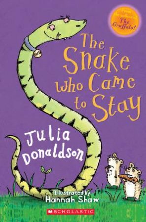 Snake Who Came to Stay by Julia Donaldson