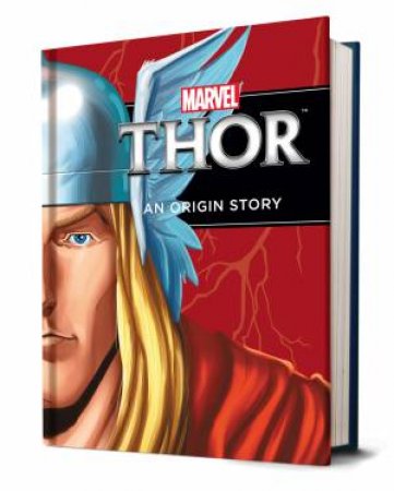 The Mighty Thor: An Origin Story by Various