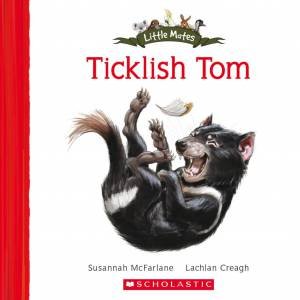 Little Mates: Ticklish Tom by Susannah McFarlane