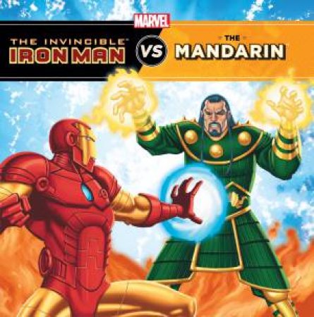 The Invincible Iron Man Vs The Mandarin by Various