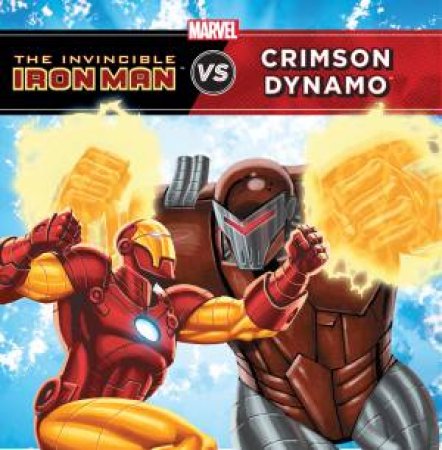 The Invincible Iron Man Vs Crimson Dynamo by Various