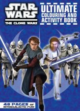 Star Wars Clone Wars Ultimate Colouring and Activity Book