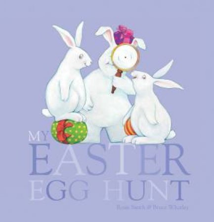 My Easter Egg Hunt by Rosie Smith