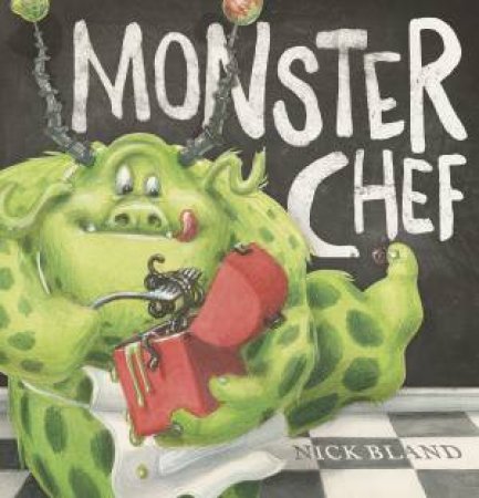 Monster Chef by Nick Bland