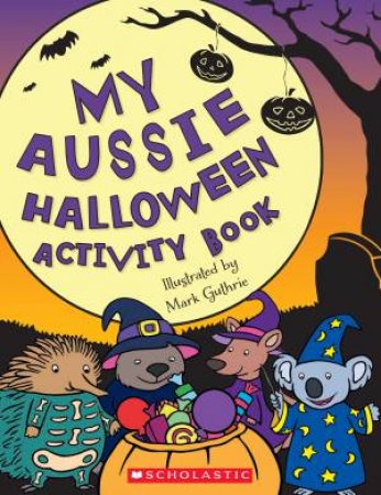 My Aussie Halloween Activity Book by Various