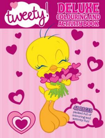 Tweety Bird Deluxe Colouring and Activity Book by Unknown