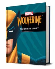 Marvel Wolverine An Origin Story