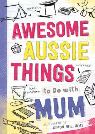 Awesome Aussie Things to Do With Mum by Ed Allen