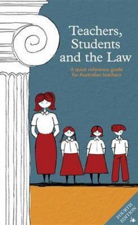 Teachers, Students And The Law, Fourth Edition by Vivien Millane