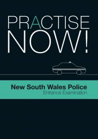 Practice Now!: New South Wales Police Entrance Examination by Lee Kindler & Chris Anderson & Jan Hagston