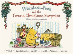 Winnie-the-Pooh and the Grand Christmas Surprise by A.A. Milne