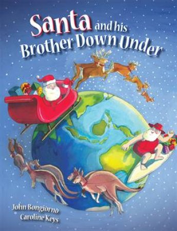 Santa and His Brother Down Under by John/Keys,Caro Bongiorno