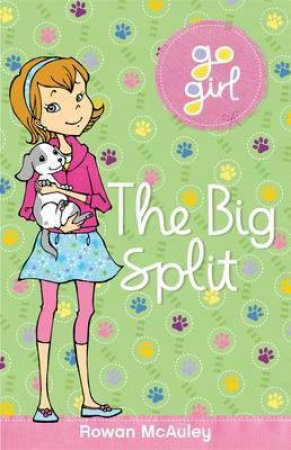 Go Girl: The Big Split by Rowan Mcauley