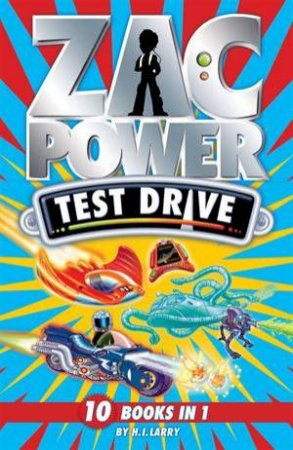 Zac Power Test Drive 10 Book Bindup by H I Larry