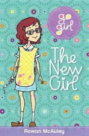 Go Girl: The New Girl by Rowan McAuley