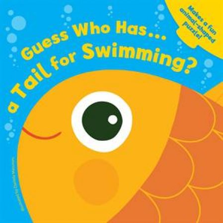 Guess Who Has... A Tail for Swimming? by Various