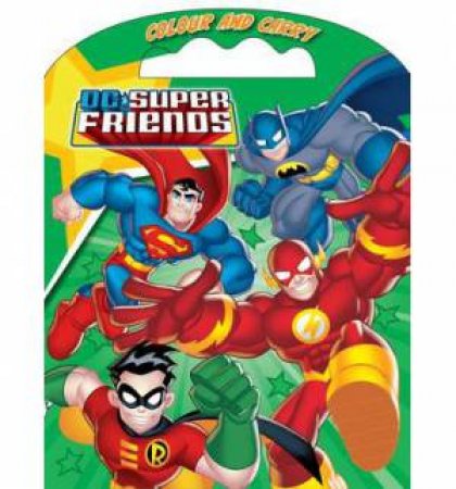 Dc Super Friends Colour Carry by Various