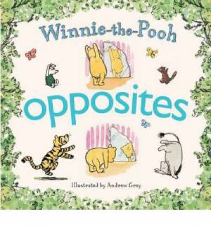 Winnie-the-Pooh: Opposites by Winnie-the-Pooh