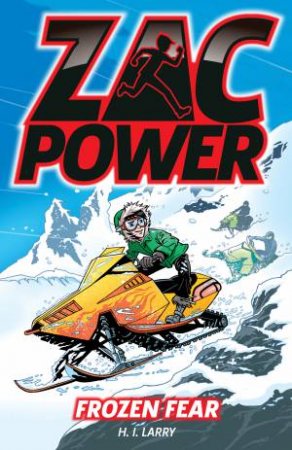 Zac Power: Frozen Fear by H.I Larry