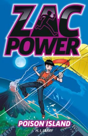 Zac Power: Poison Island by H.I Larry