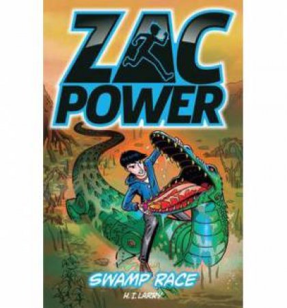 Zac Power: Swamp Race by H I Larry