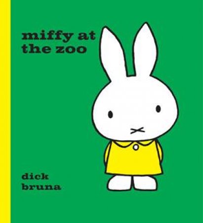 Miffy At The Zoo by Dick Bruna