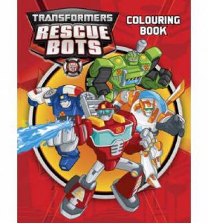 Transformers Rescue Bots Colouring Book by Various