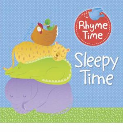 Rhyme Time: Sleepy Time by Fiona Lee