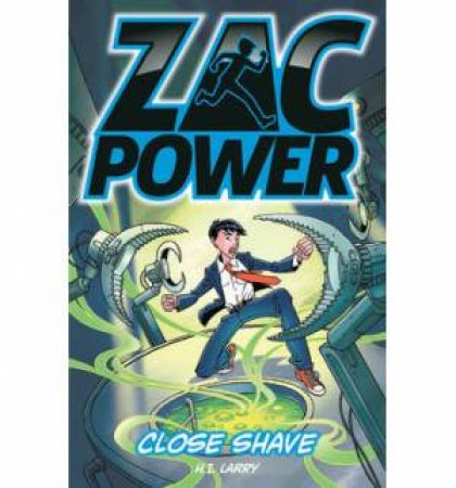 Zac Power Close Shave by H.I Larry