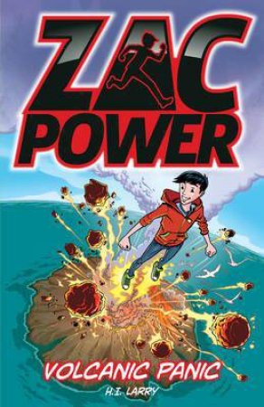 Zac Power: Volcanic Panic by H.I. Larry