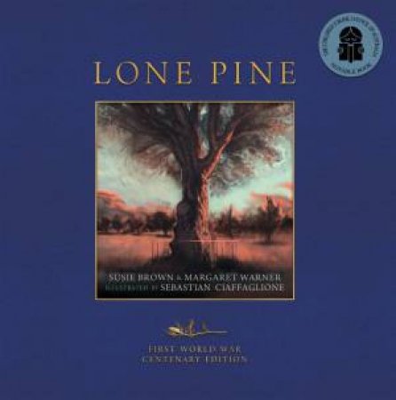 Lone Pine - WW1 Anniversary Edition by Susie/Warner, Marg Brown