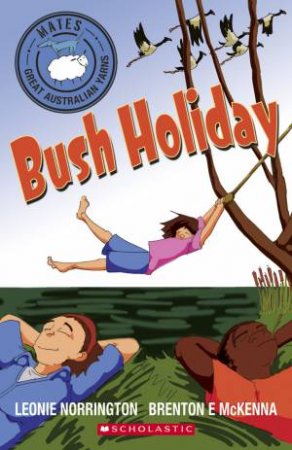 Mates: Bush Holiday by Leonie Norrington