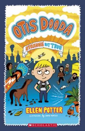 Otis Dooda: Strange But True by Ellen Potter