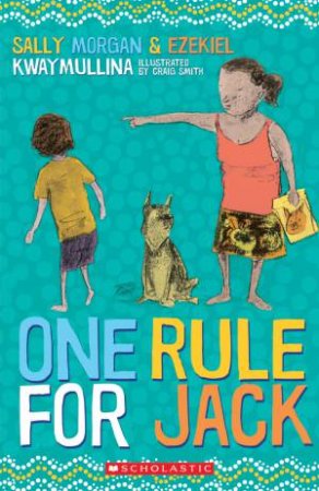 One Rule for Jack by Sally Morgan