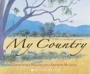 My Country by Dorothea MacKellar