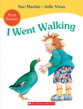 I Went Walking- First Reader Ed. by Sue Williams