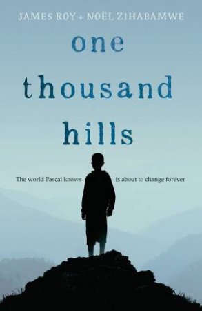 One Thousand Hills by Noel Zihabamwe