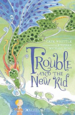 Trouble And The New Kid by Cate Whittle