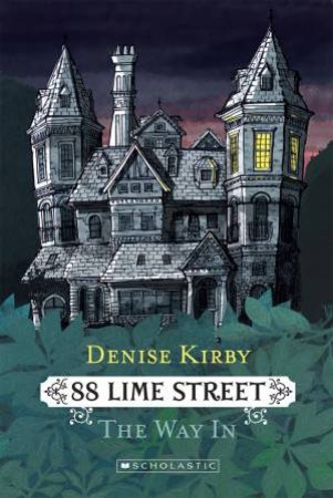 88 Lime Street: Way In by Denise Kirby